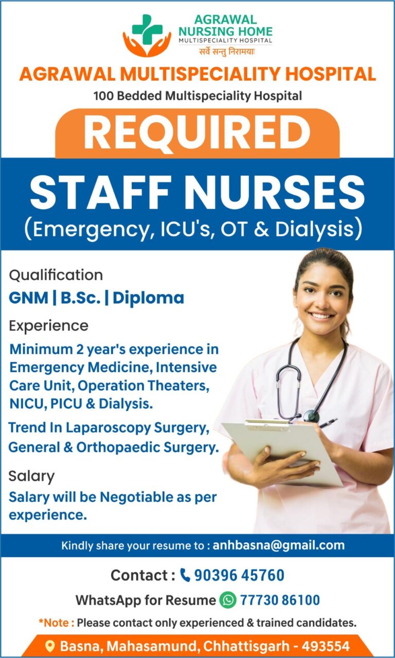 अग्रवाल नर्सिंग हॉस्पिटल आवश्यकता है 100 Bedded Multispeciality Hospital REQUIRED STAFF NURSES